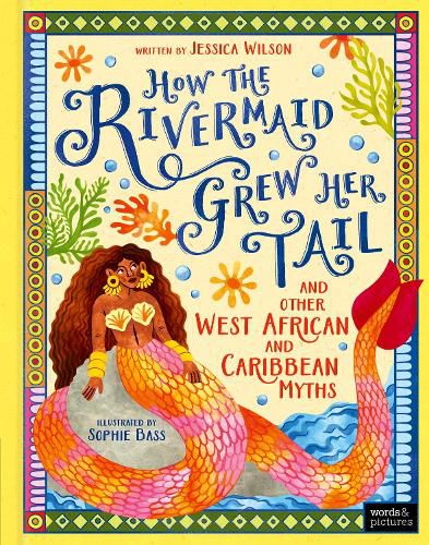 Cover image for How the Rivermaid Grew Her Tail and Other West African and Caribbean Myths