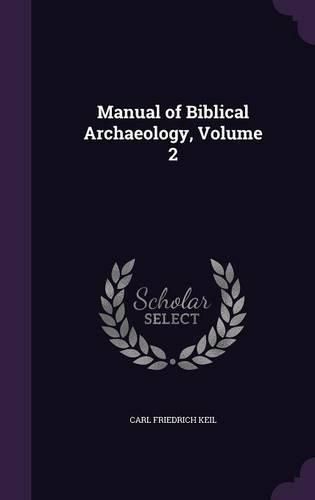 Cover image for Manual of Biblical Archaeology, Volume 2