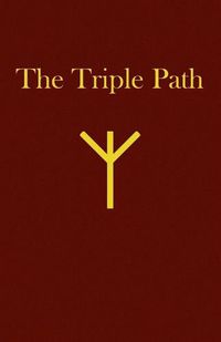 Cover image for The Triple Path: A New Monotheism Rooted in Western Tradition