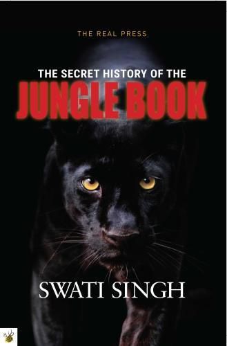 Cover image for The Secret History of the Jungle Book: How Mowgli could save the world