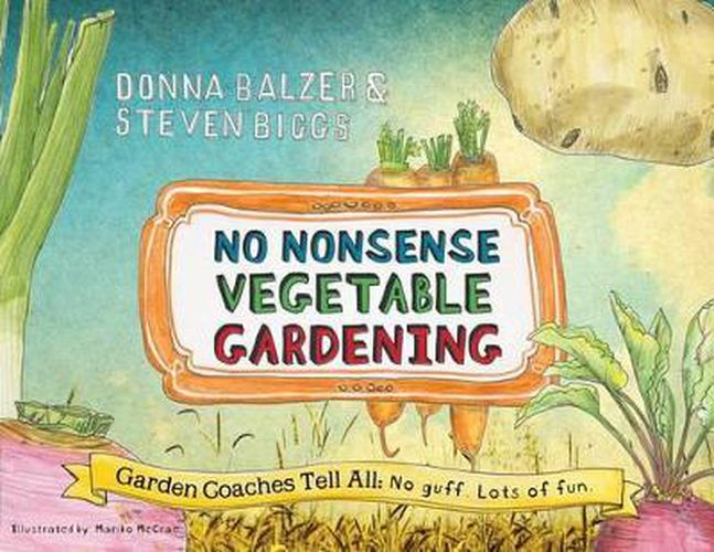 Cover image for No Nonsense Vegetable Gardening: Garden Coaches Tell All: No guff. Lots of fun