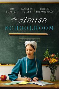 Cover image for An Amish Schoolroom: Three Stories