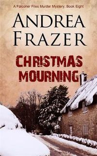 Cover image for Christmas Mourning: A compelling crime novel full of festive adventure