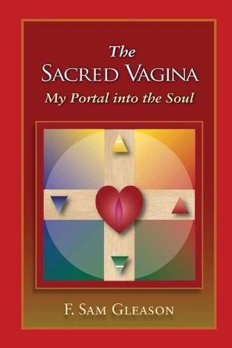 Cover image for The Sacred Vagina: My Portal into the Soul