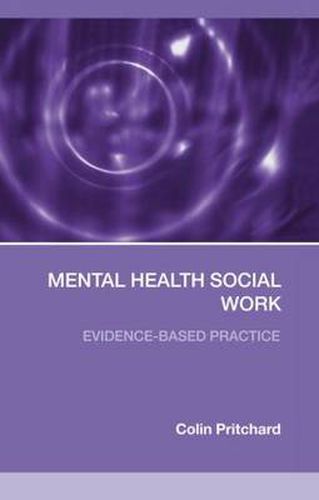 Cover image for Mental Health Social Work: Evidence-Based Practice