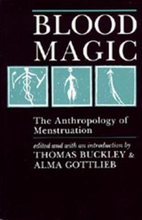 Cover image for Blood Magic: The Anthropology of Menstruation