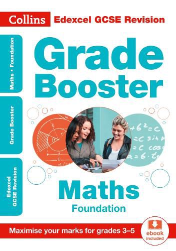 Edexcel GCSE 9-1 Maths Foundation Grade Booster (Grades 3-5): Ideal for Home Learning, 2021 Assessments and 2022 Exams