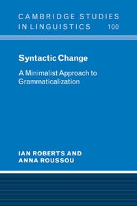 Cover image for Syntactic Change: A Minimalist Approach to Grammaticalization