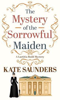 Cover image for The Mystery of the Sorrowful Maiden