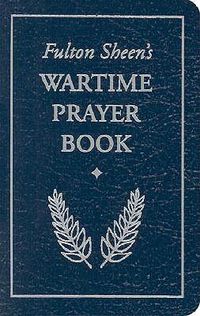 Cover image for Fulton Sheen's Wartime Prayer Book