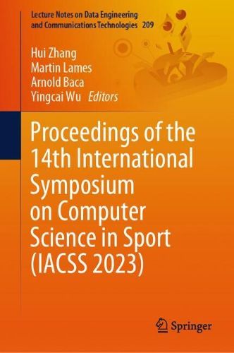 Cover image for Proceedings of the 14th International Symposium on Computer Science in Sport (IACSS 2023)