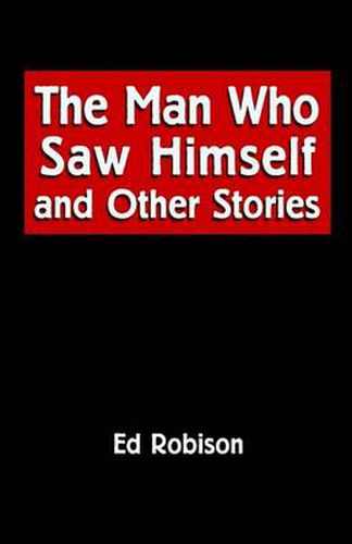 Cover image for The Man Who Saw Himself and Other Stories