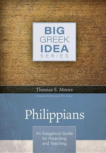 Philippians: An Exegetical Guide for Preaching and Teaching