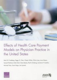 Cover image for Effects of Health Care Payment Models on Physician Practice in the United States