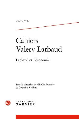 Cover image for Cahiers Valery Larbaud: Larbaud Et l'Economie