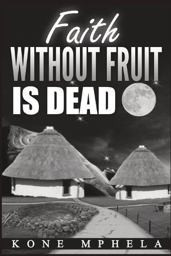 Faith Without Fruit Is Dead