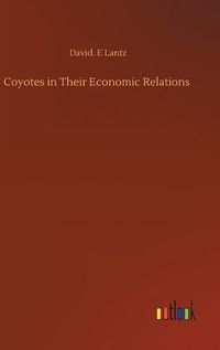 Cover image for Coyotes in Their Economic Relations