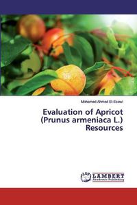 Cover image for Evaluation of Apricot (Prunus armeniaca L.) Resources