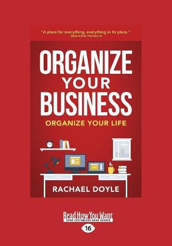 Cover image for Organize Your Business: Organize Your Life