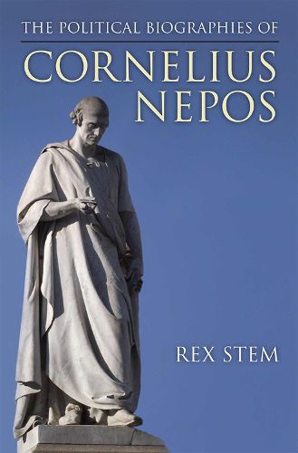 Cover image for The Political Biographies of Cornelius Nepos