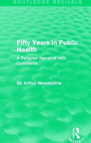 Cover image for Fifty Years in Public Health (Routledge Revivals): A Personal Narrative with Comments