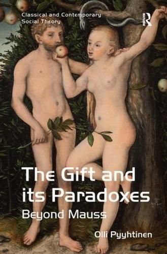 Cover image for The Gift and its Paradoxes: Beyond Mauss