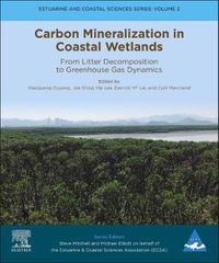 Cover image for Carbon Mineralization in Coastal Wetlands: From Litter Decomposition to Greenhouse Gas Dynamics