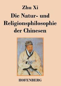 Cover image for Die Natur- und Religionsphilosophie der Chinesen