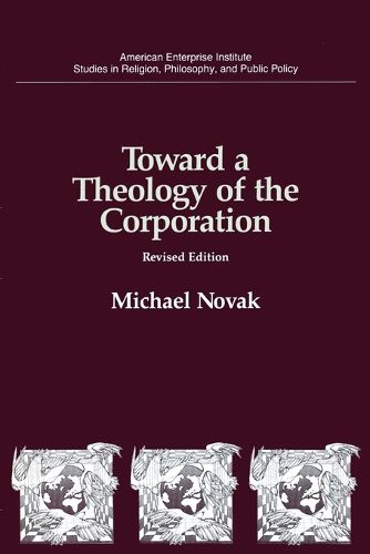 Toward a Theology of the Corporation