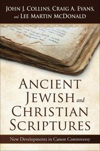 Cover image for Ancient Jewish and Christian Scriptures: New Developments in Canon Controversy