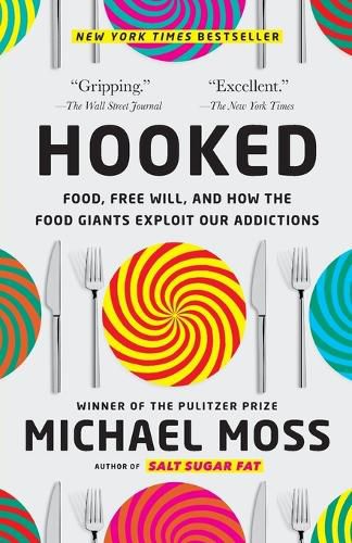 Cover image for Hooked: Food, Free Will, and How the Food Giants Exploit Our Addictions