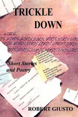 Cover image for Trickle down: Short Stories and Poetry: Short Stories and Poetry