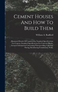 Cover image for Cement Houses And How To Build Them