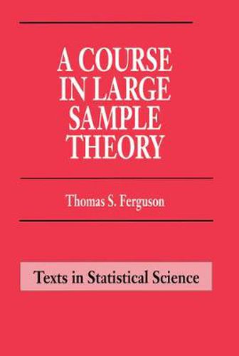 Cover image for A Course in Large Sample Theory