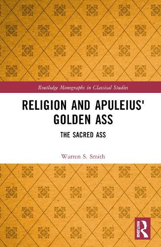 Religion and Apuleius' Golden Ass: The Sacred Ass