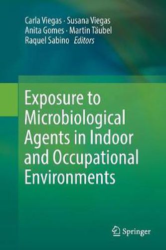 Cover image for Exposure to Microbiological Agents in Indoor and Occupational Environments