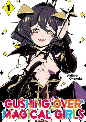 Cover image for Gushing over Magical Girls: Volume 1 (Manga)