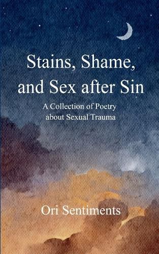 Cover image for Stains, Shame, and Sex after Sin (Edition1st)