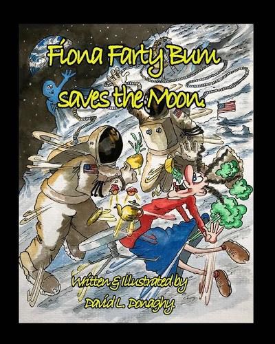 Cover image for Fiona Farty Bum saves the Moon.