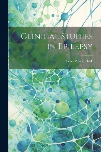 Cover image for Clinical Studies in Epilepsy