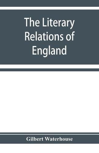 Cover image for The literary relations of England and Germany in the seventeenth century