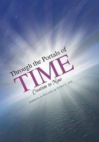 Cover image for Through the Portals of Time: Creation to Now