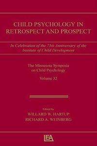 Cover image for Child Psychology in Retrospect and Prospect: in Celebration of the 75th Anniversary of the institute of Child Development