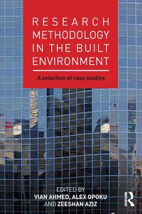 Cover image for Research Methodology in the Built Environment: A selection of case studies