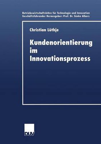 Cover image for Kundenorientierung Im Innovationsprozess: Eine Untersuchung Der Kunden-Hersteller-Interaktion in Konsumgutermarkten