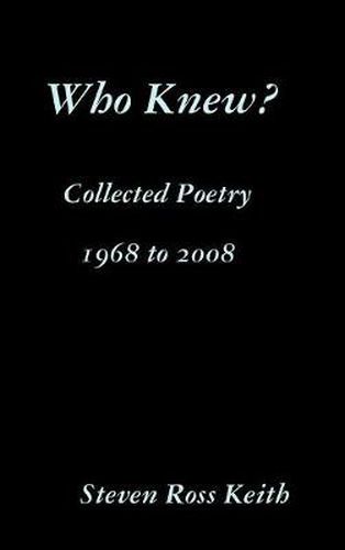 Cover image for Who Knew? Collected Poetry 1968 to 2008