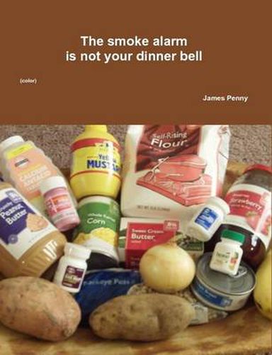 Cover image for The Smoke Alarm is Not Your Dinner Bell (Color)