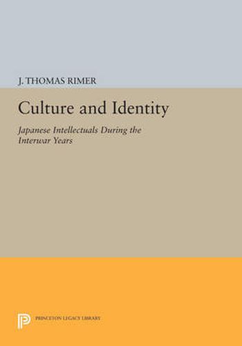 Cover image for Culture and Identity: Japanese Intellectuals during the Interwar Years