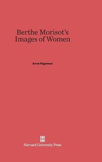 Cover image for Berthe Morisot's Images of Women