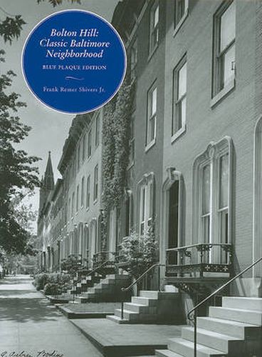 Cover image for Bolton Hill - Classic Baltimore Neighborhood: Blue Plaque Edition